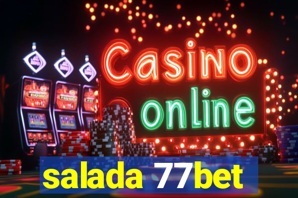 salada 77bet